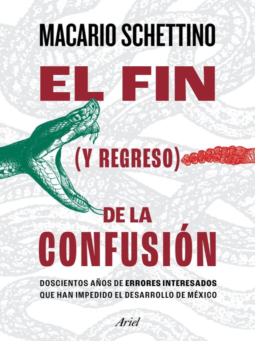 Title details for El fin (y regreso) de la confusión by Macario Schettino - Available